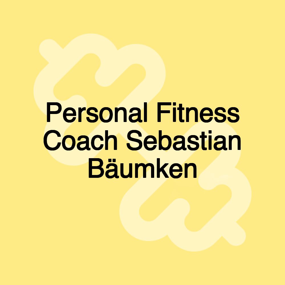 Personal Fitness Coach Sebastian Bäumken