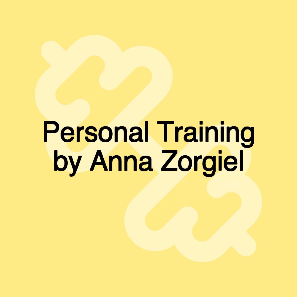 Personal Training by Anna Zorgiel