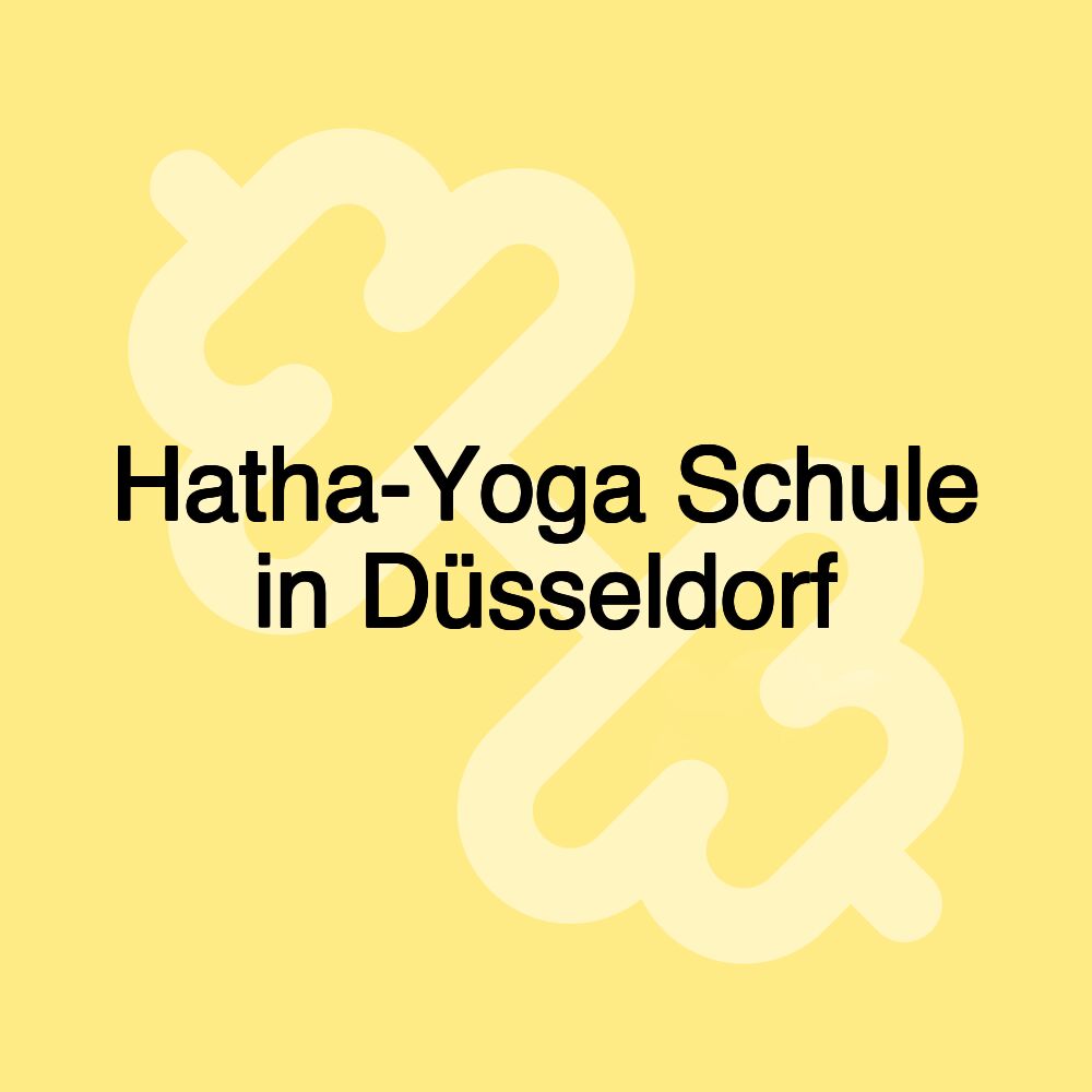 Hatha-Yoga Schule in Düsseldorf