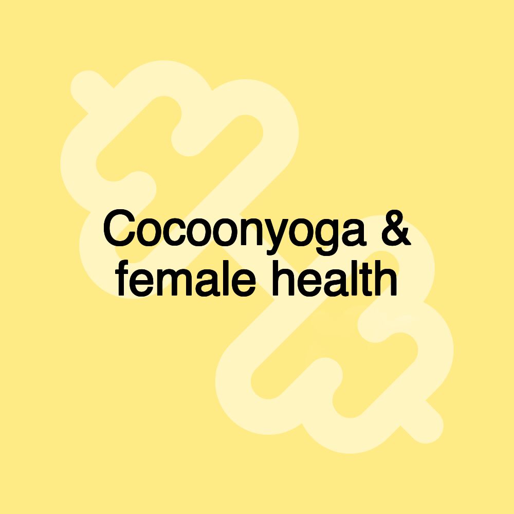 Cocoonyoga & female health