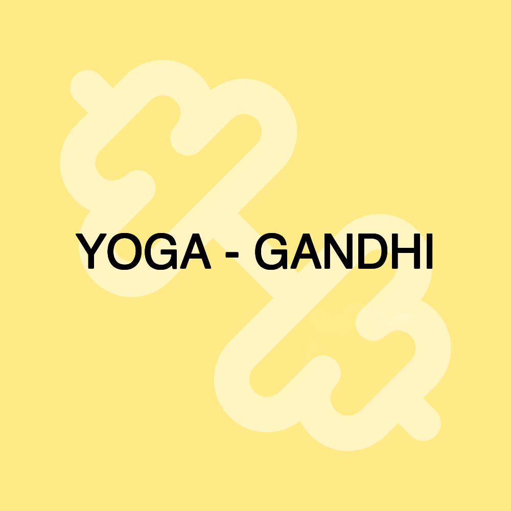 YOGA - GANDHI