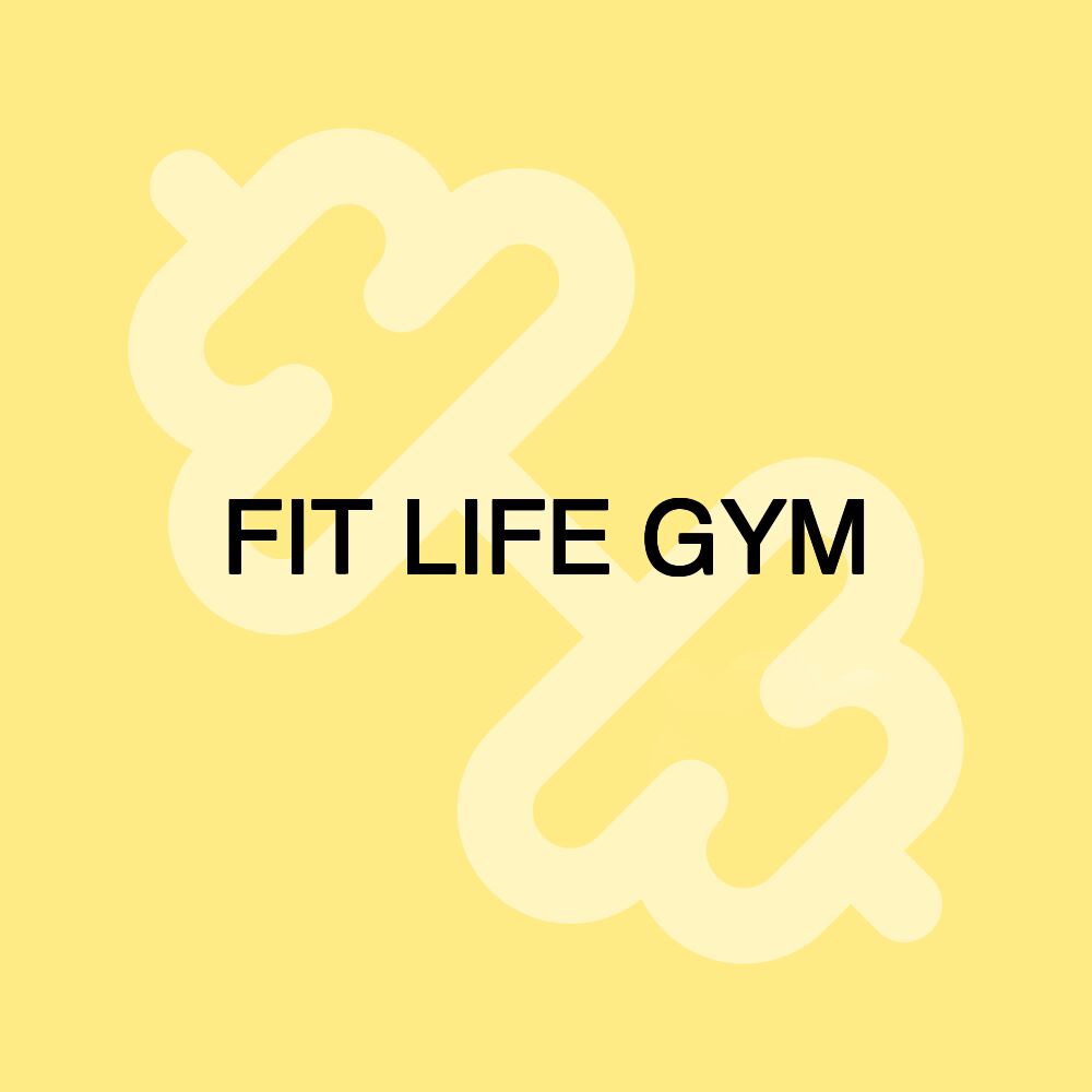 FIT LIFE GYM