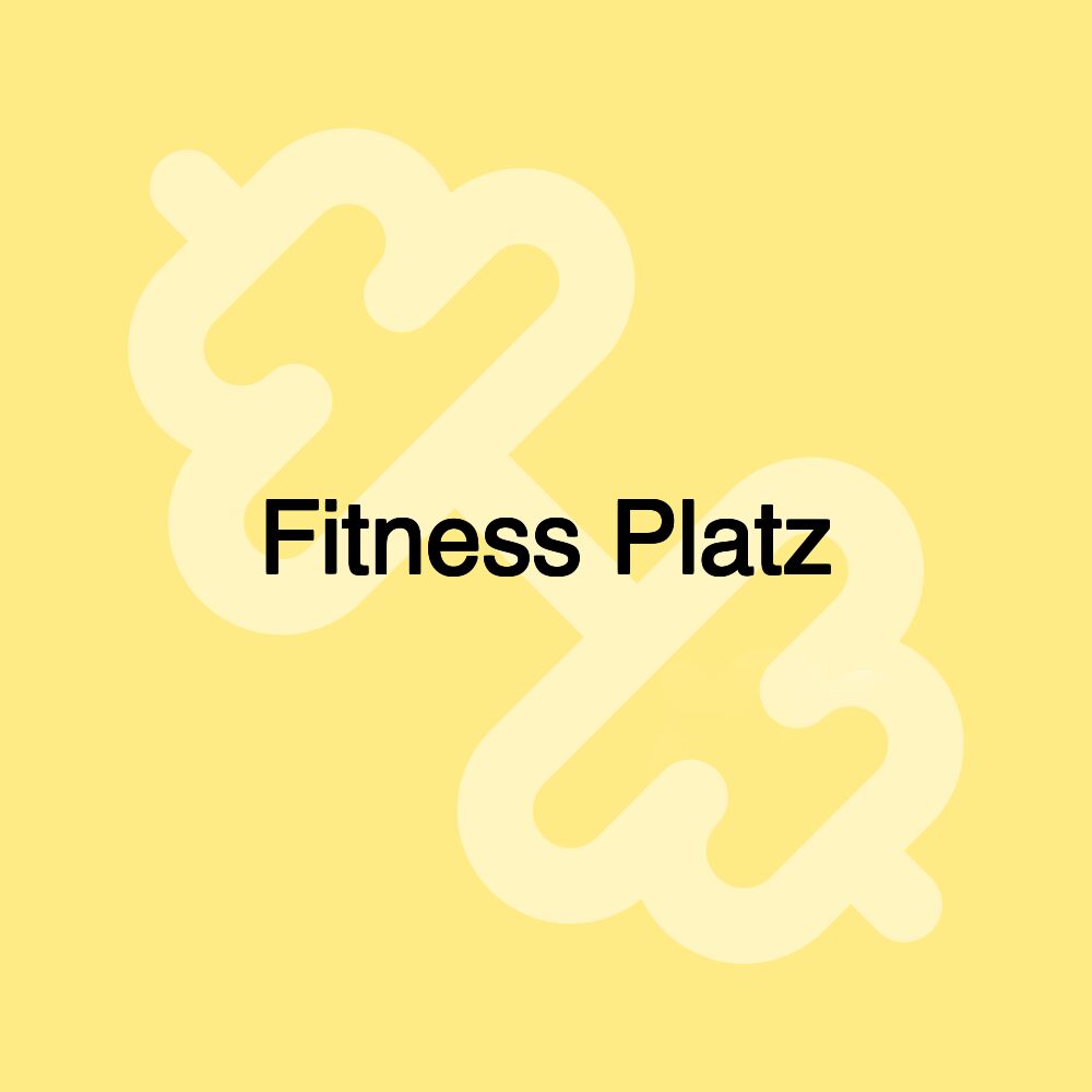 Fitness Platz