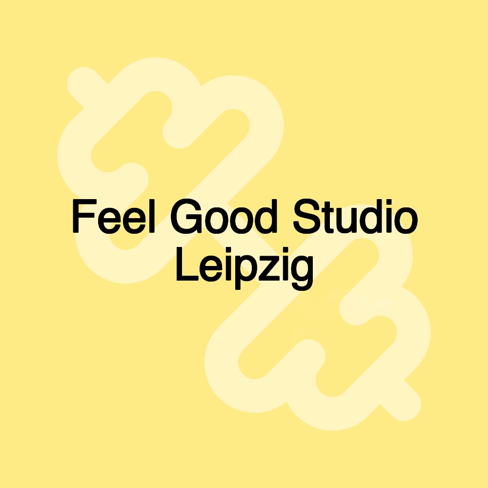 Feel Good Studio Leipzig