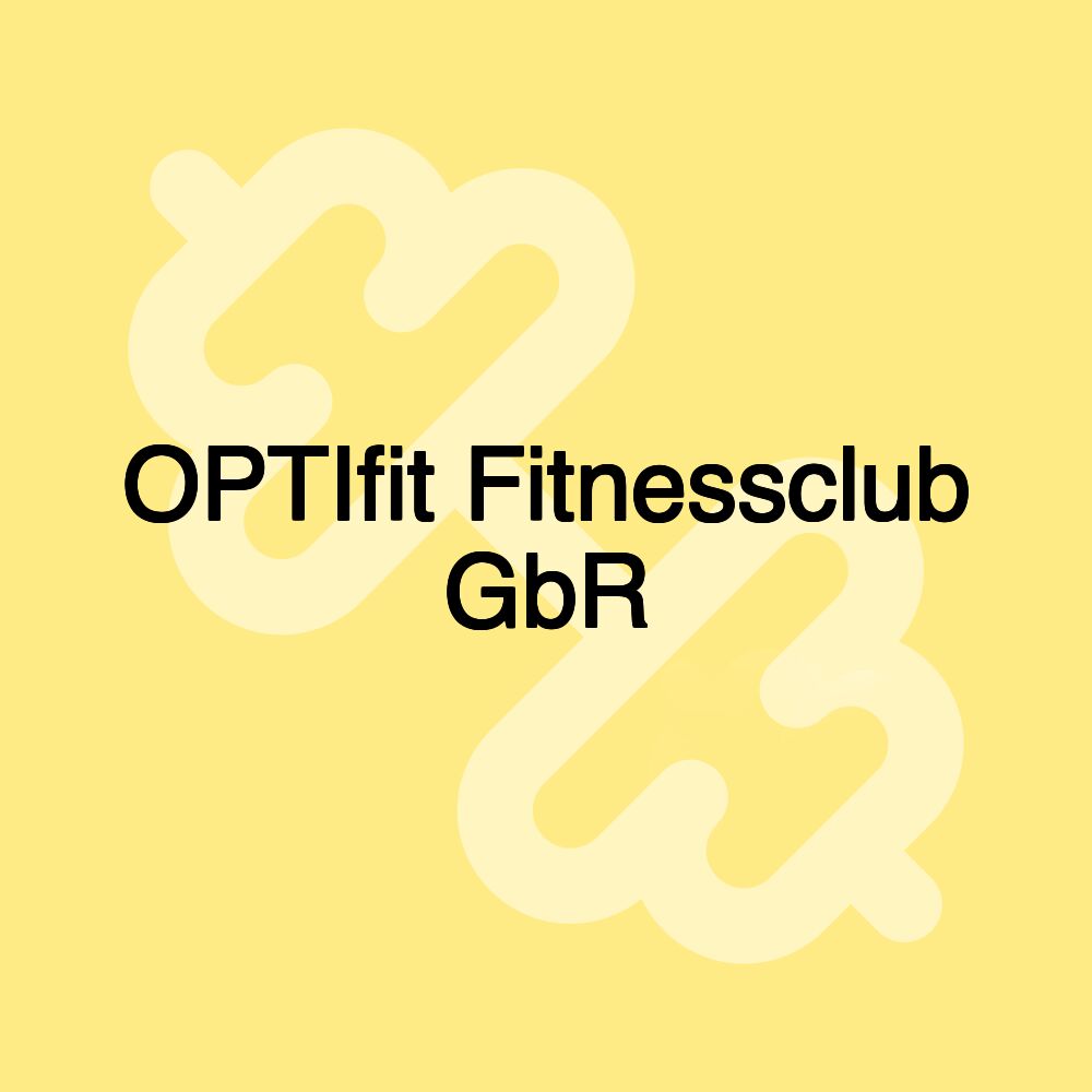 OPTIfit Fitnessclub GbR