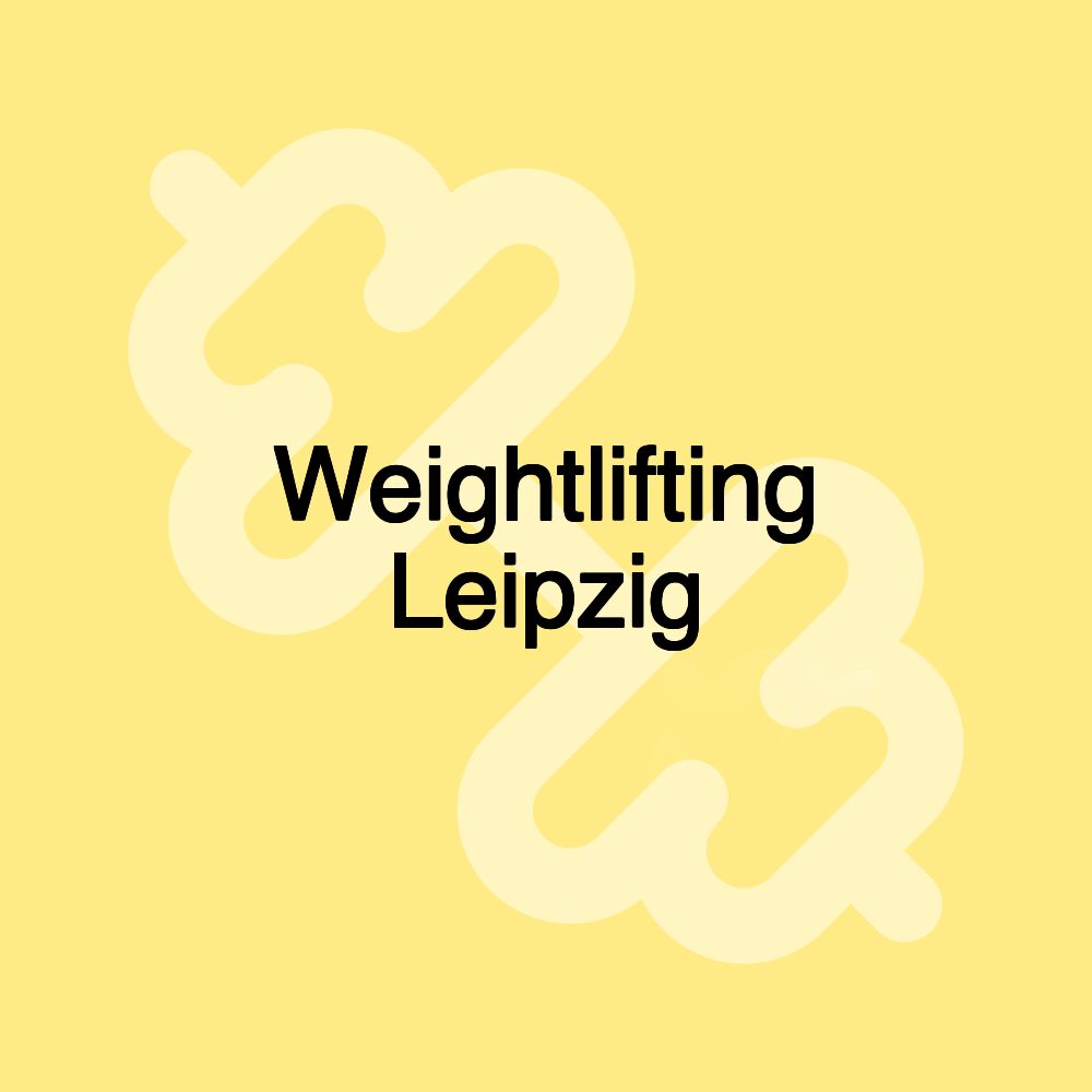 Weightlifting Leipzig