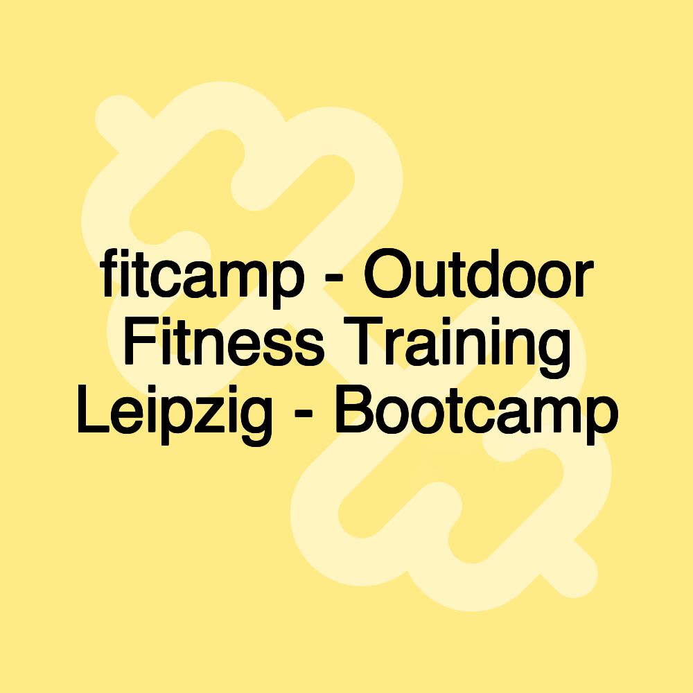 fitcamp - Outdoor Fitness Training Leipzig - Bootcamp