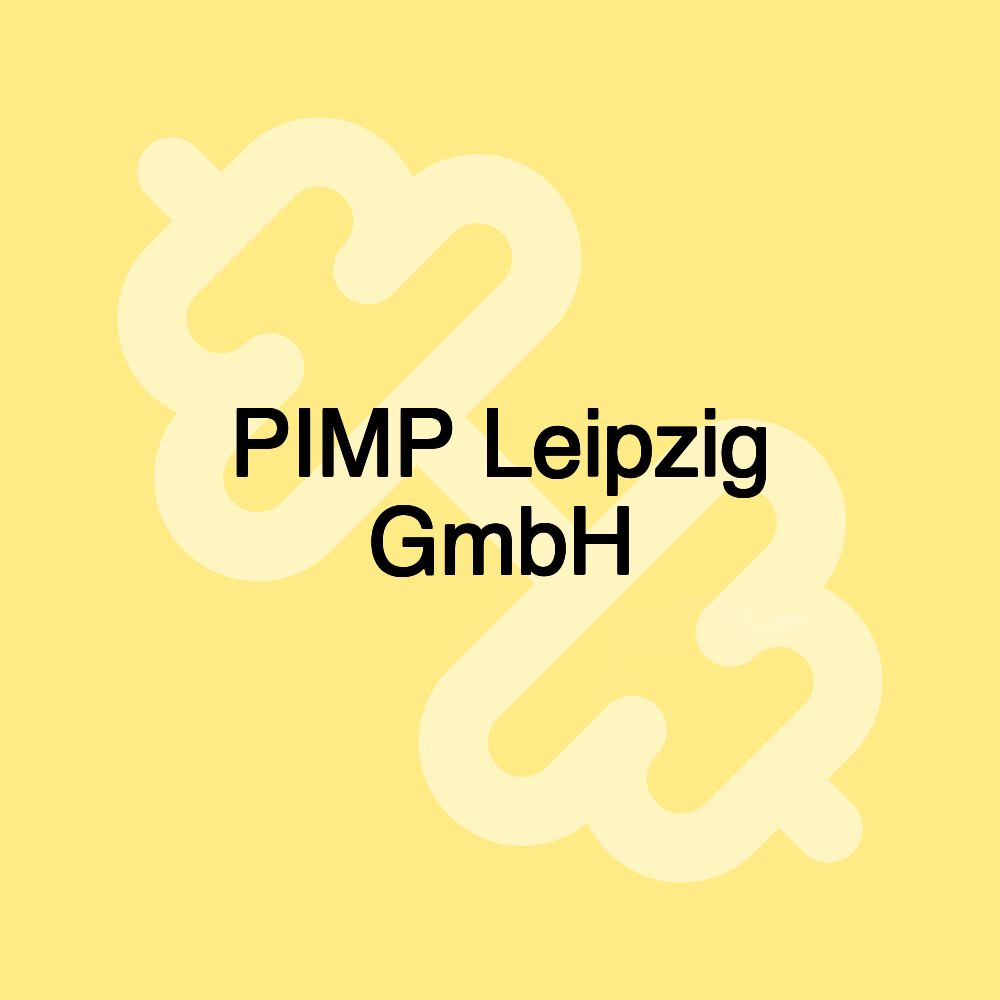 PIMP Leipzig GmbH