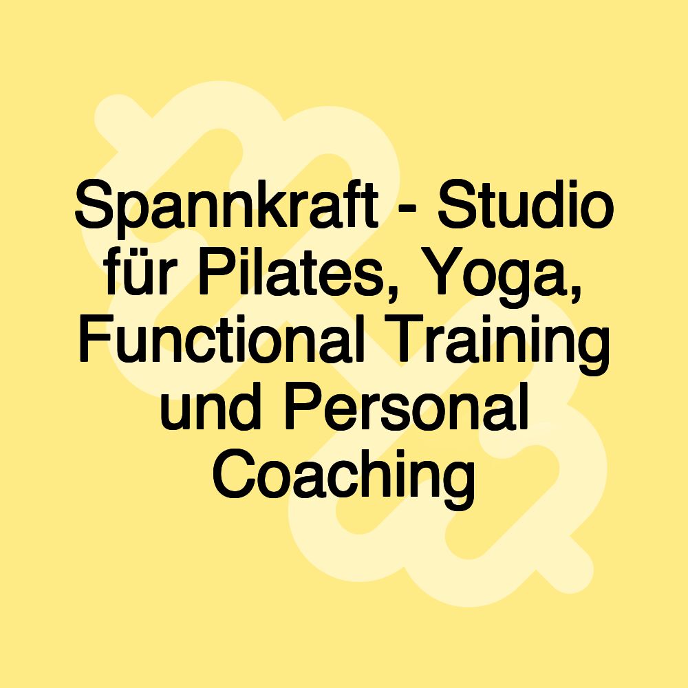 Spannkraft - Studio für Pilates, Yoga, Functional Training und Personal Coaching