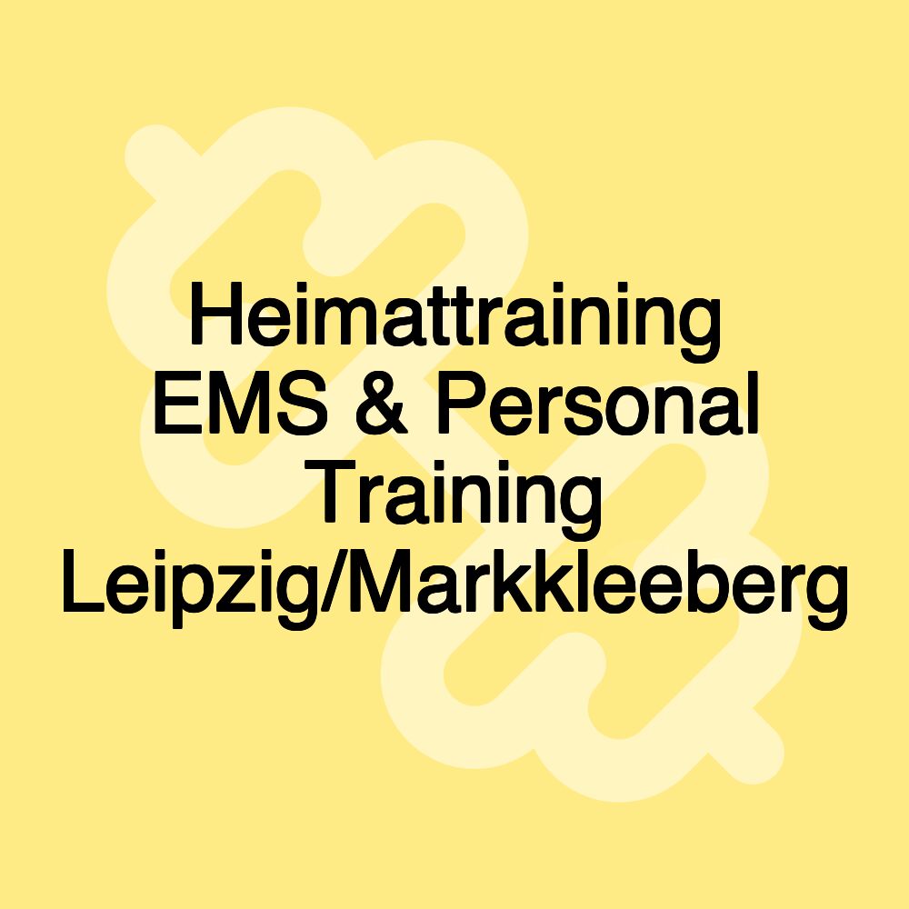 Heimattraining EMS & Personal Training Leipzig/Markkleeberg