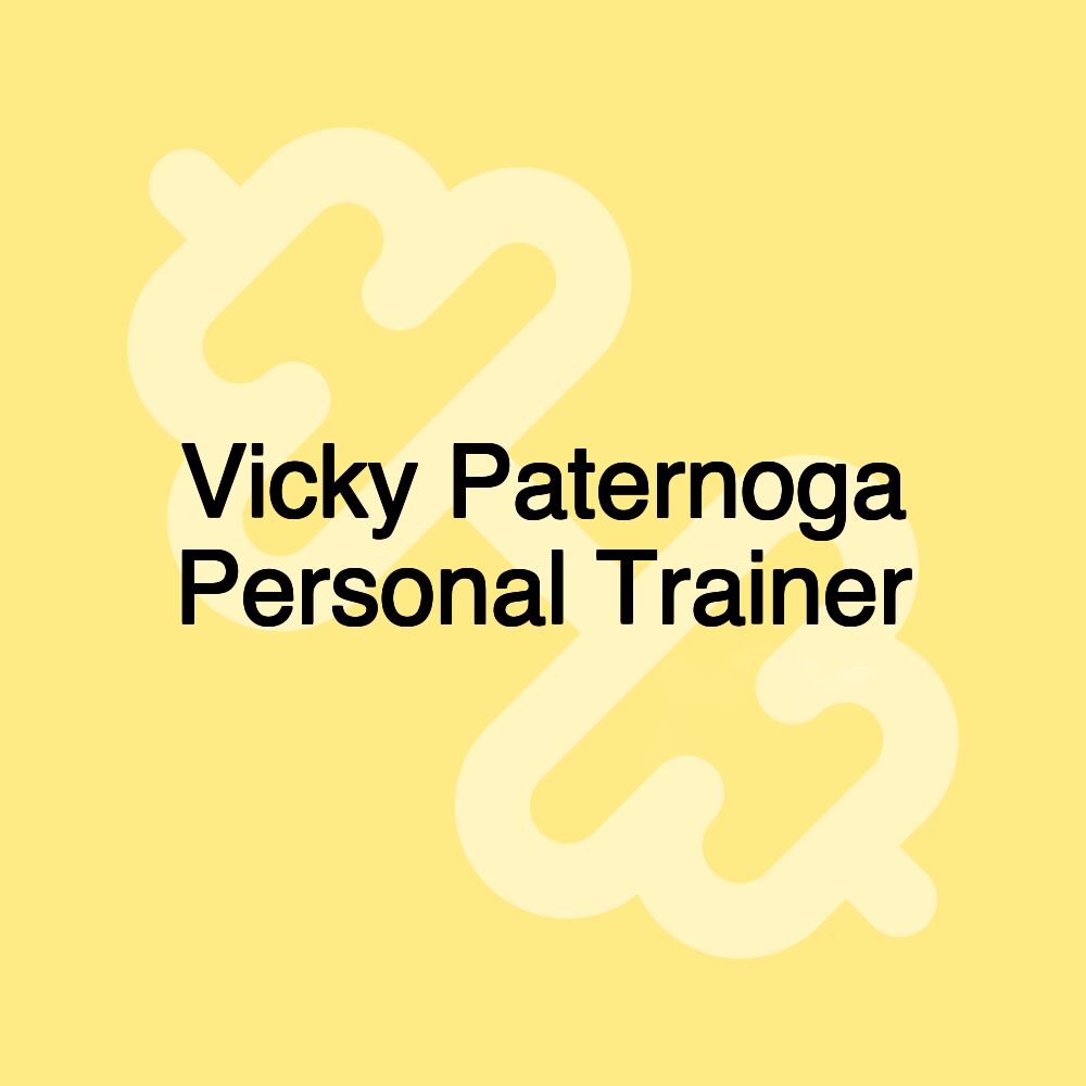 Vicky Paternoga Personal Trainer