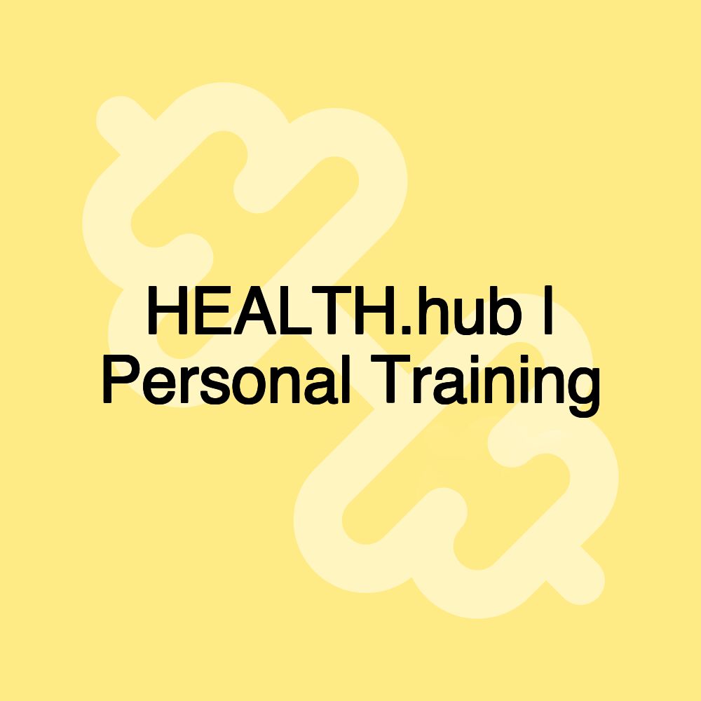 HEALTH.hub | Personal Training