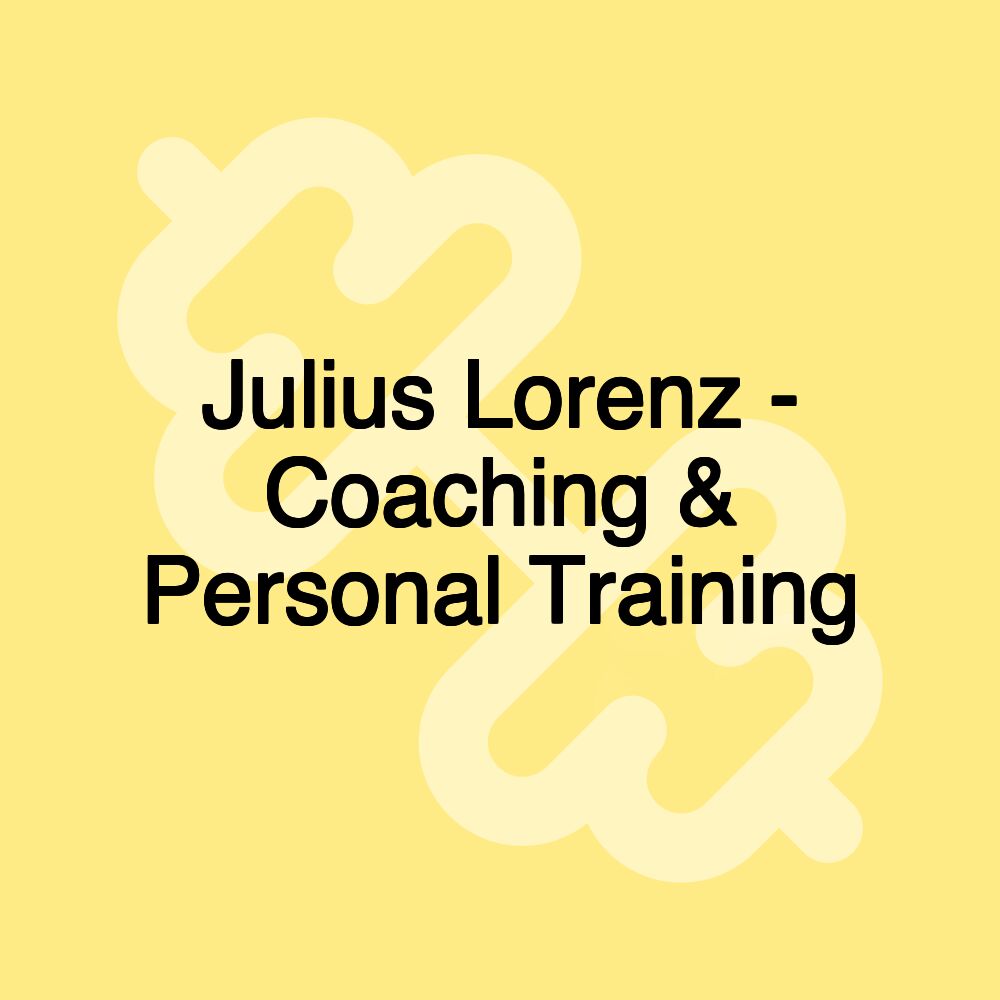 Julius Lorenz - Coaching & Personal Training