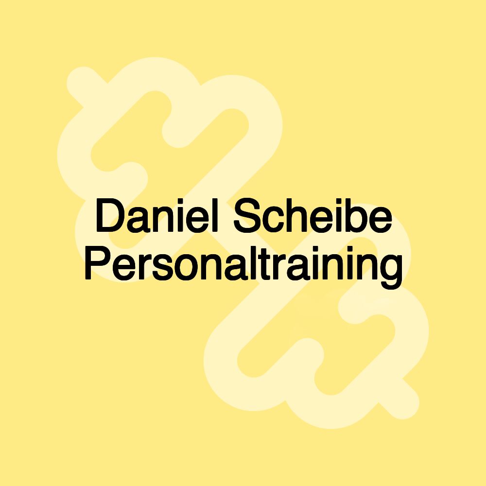 Daniel Scheibe Personaltraining