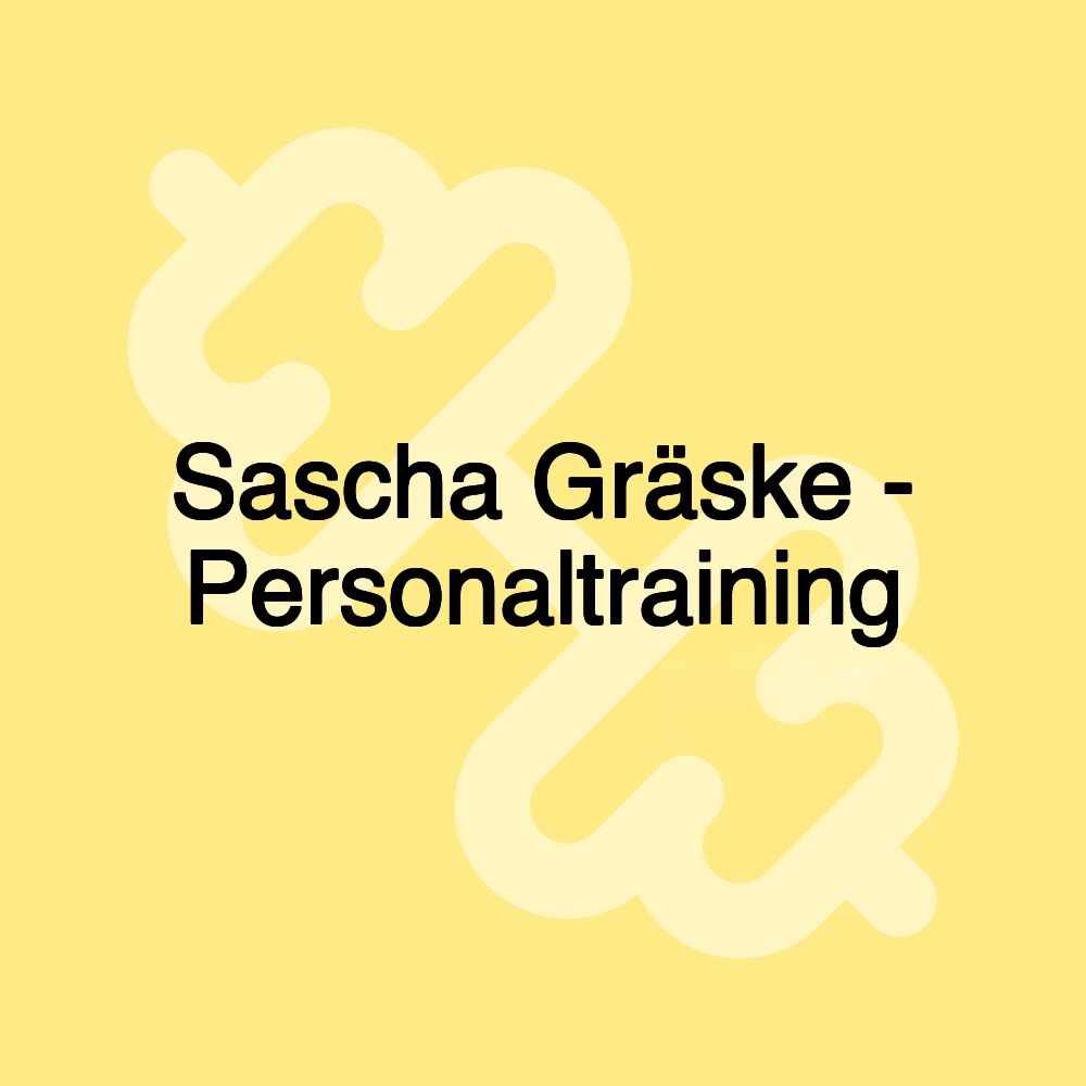 Sascha Gräske - Personaltraining