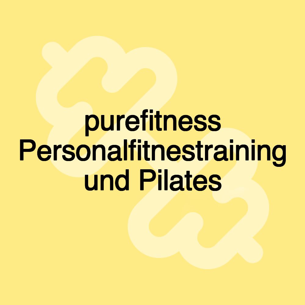 purefitness Personalfitnestraining und Pilates