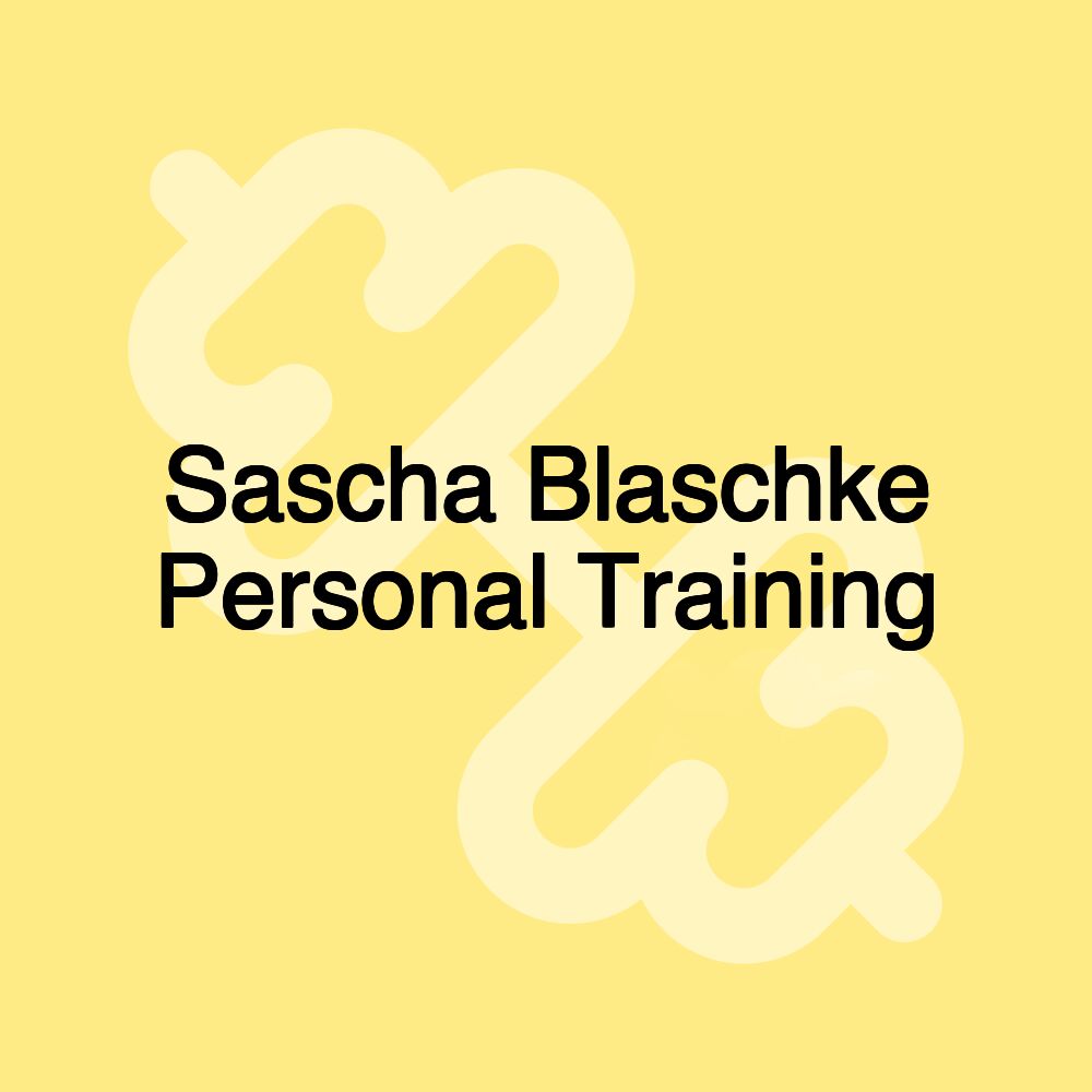 Sascha Blaschke Personal Training