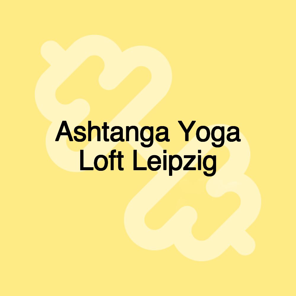 Ashtanga Yoga Loft Leipzig