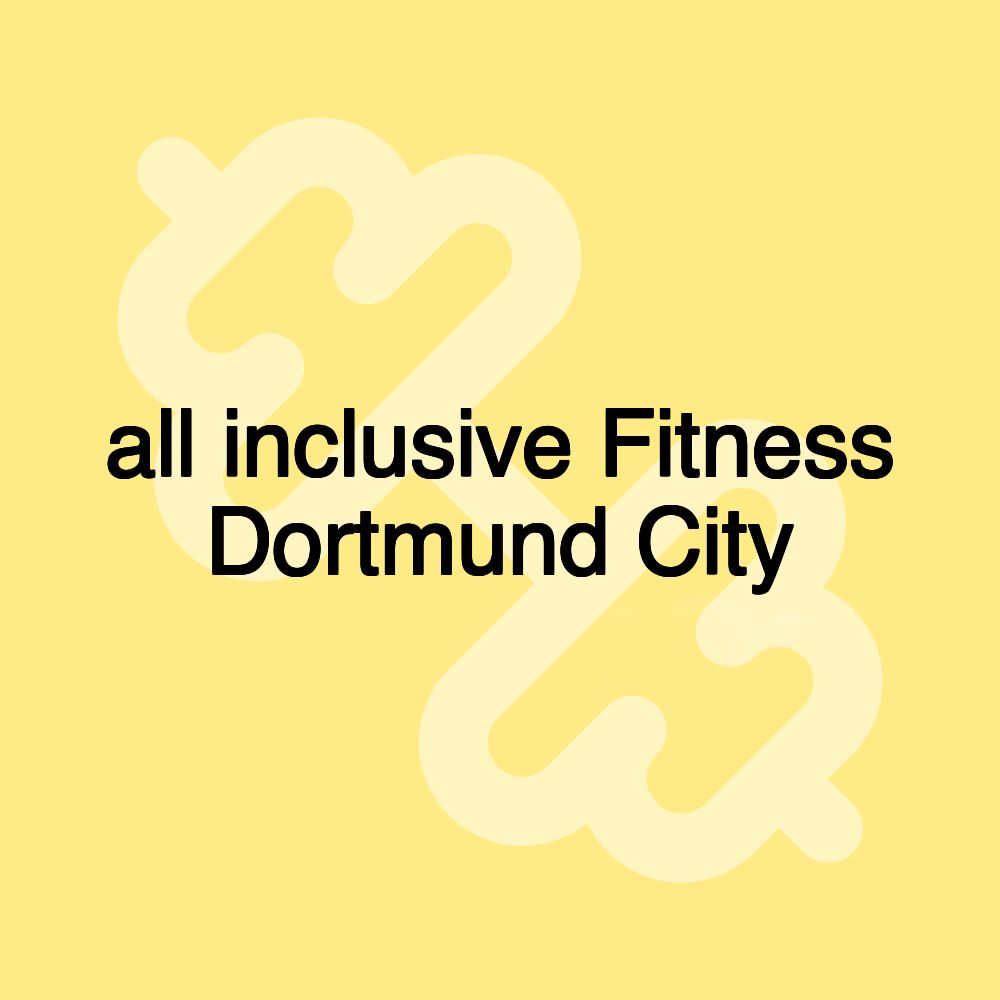 all inclusive Fitness Dortmund City