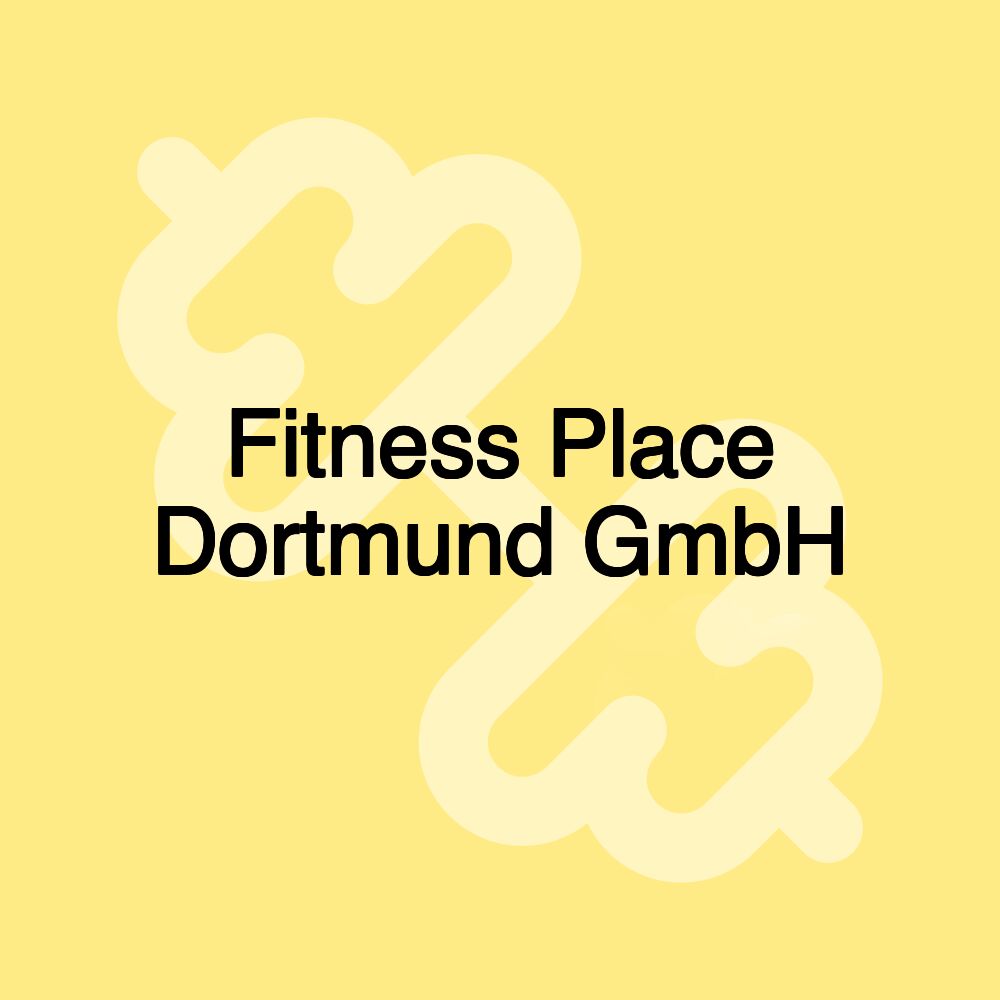 Fitness Place Dortmund GmbH