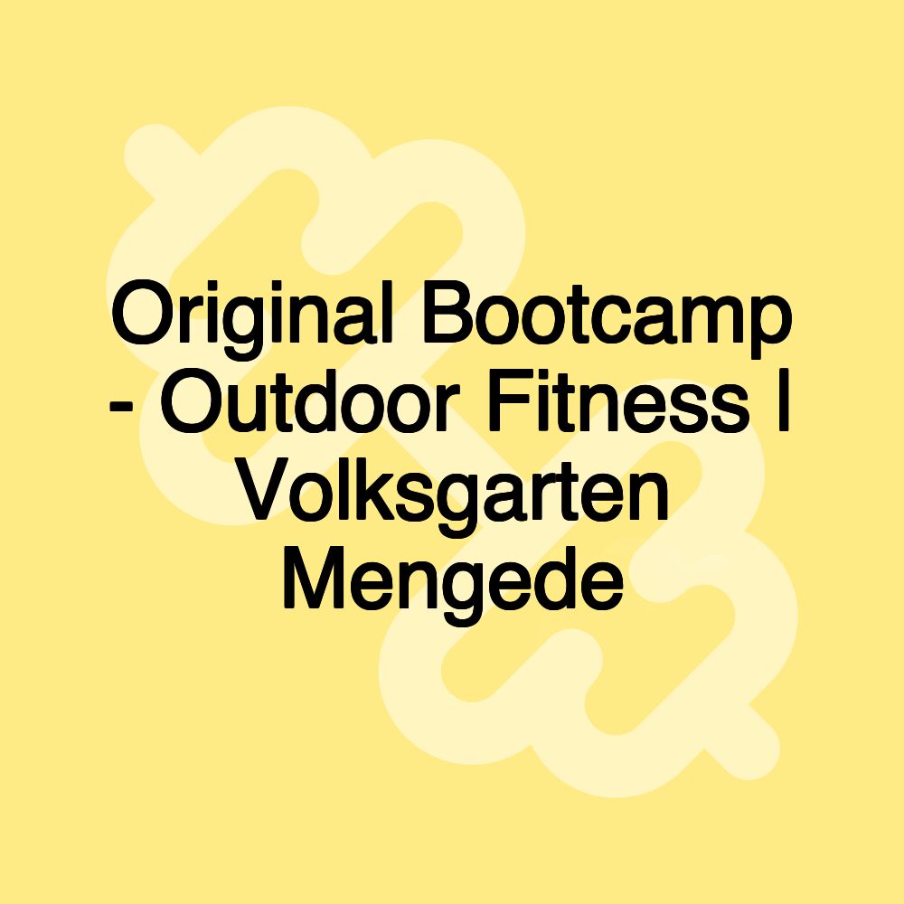 Original Bootcamp - Outdoor Fitness | Volksgarten Mengede