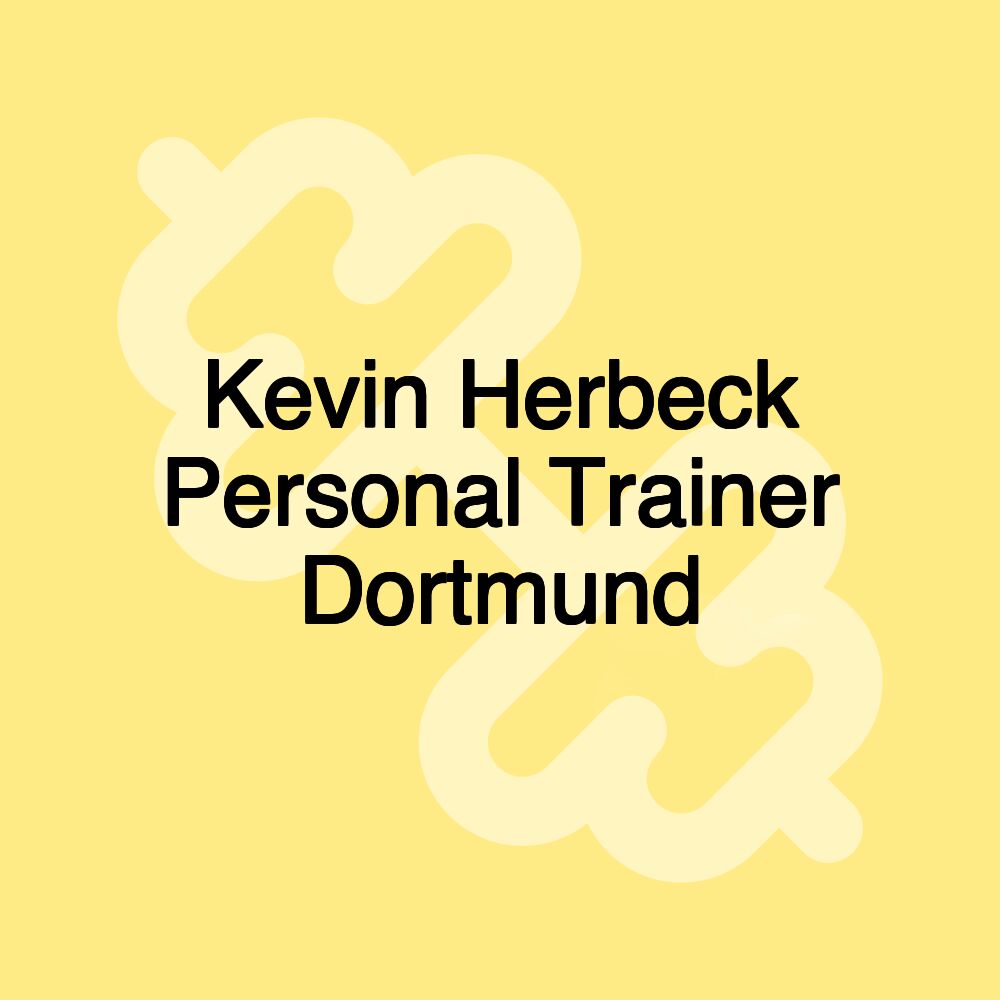 Kevin Herbeck Personal Trainer Dortmund