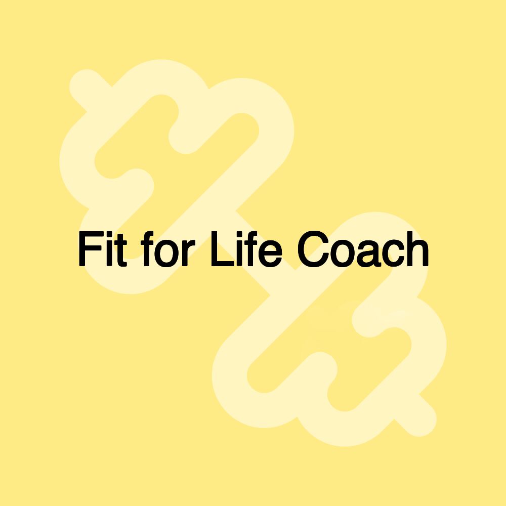 Fit for Life Coach