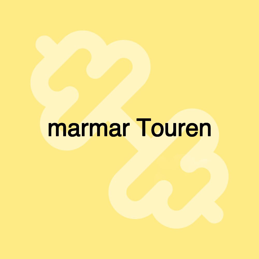 marmar Touren