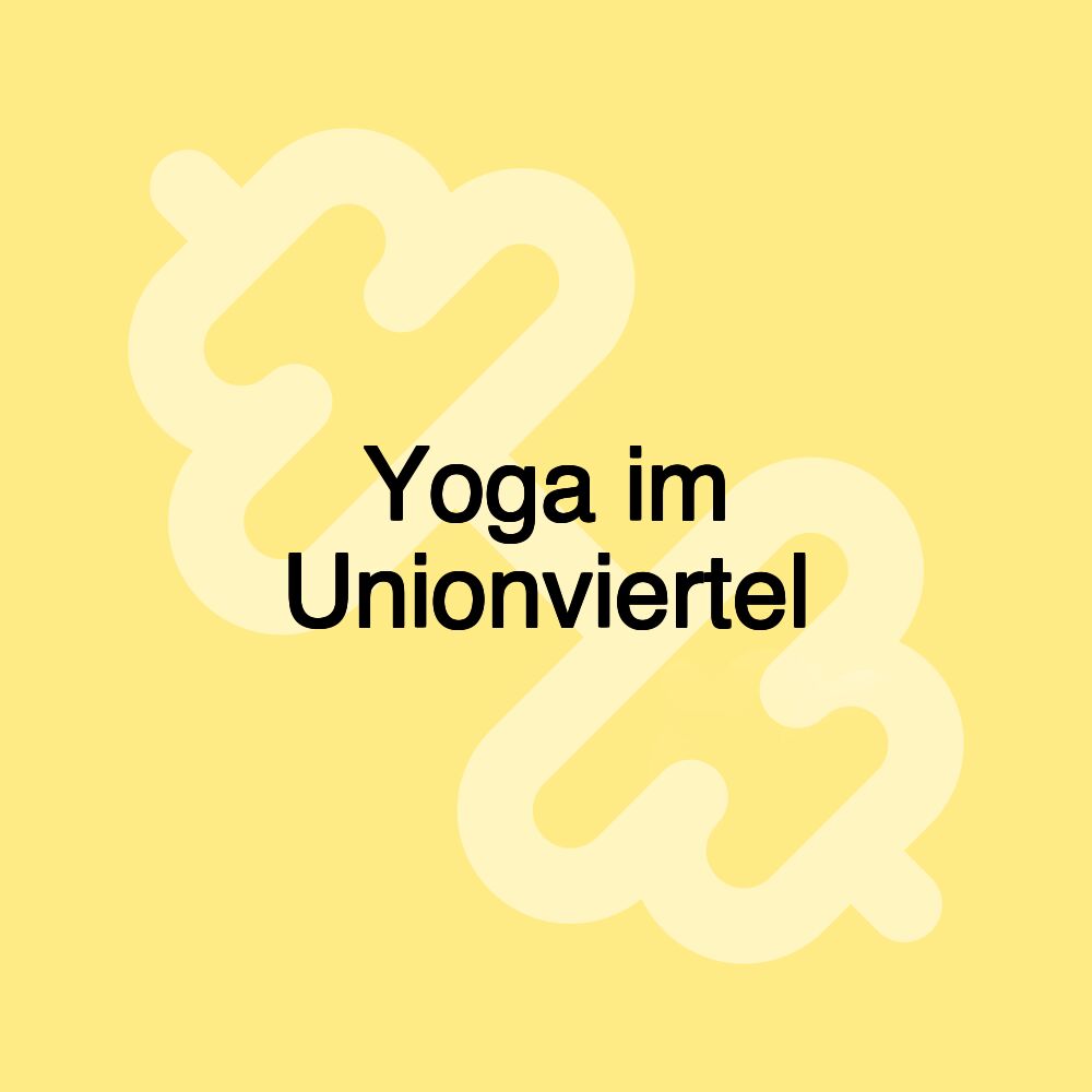 Yoga im Unionviertel