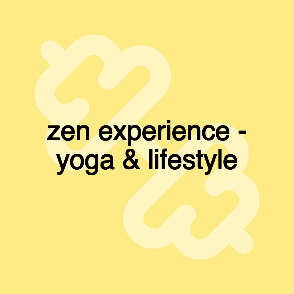 zen experience - yoga & lifestyle