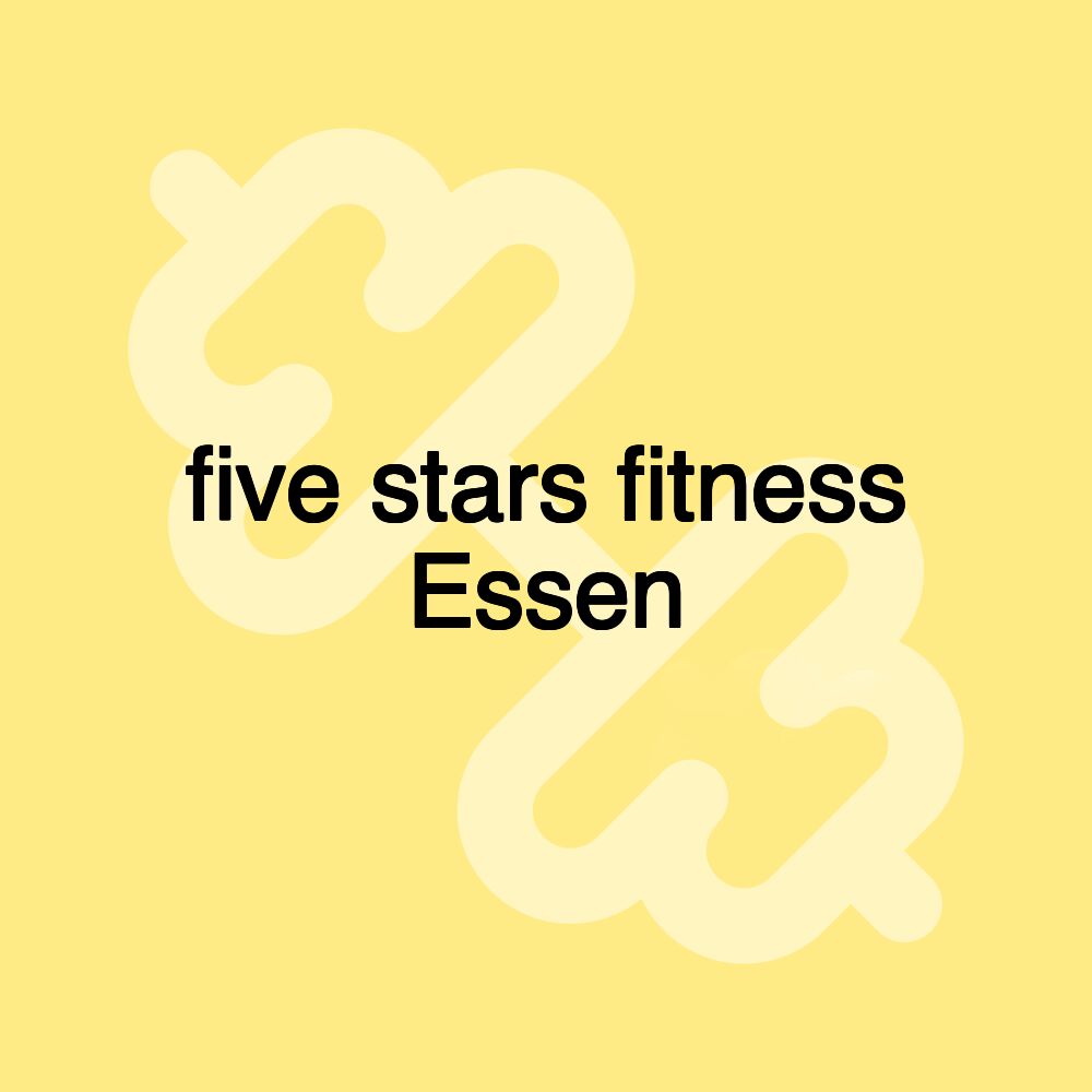 five stars fitness Essen