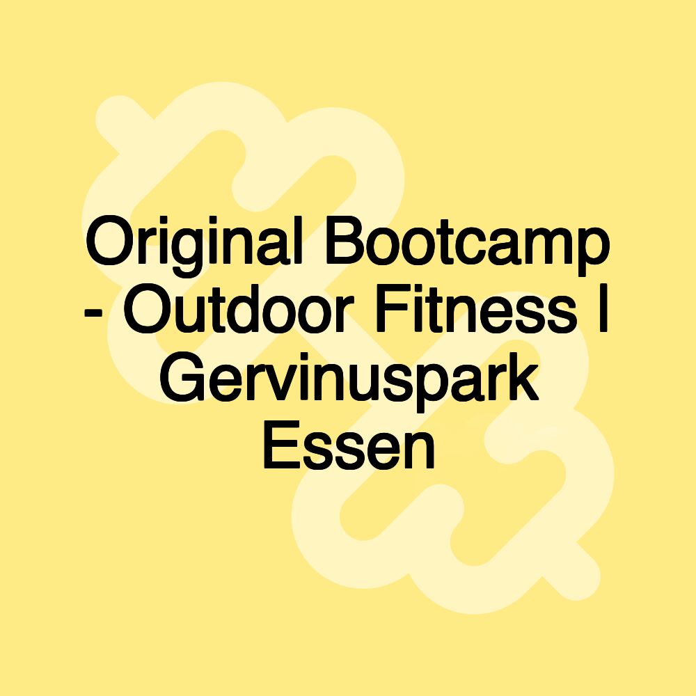 Original Bootcamp - Outdoor Fitness | Gervinuspark Essen