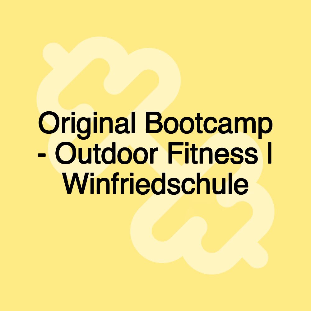 Original Bootcamp - Outdoor Fitness | Winfriedschule