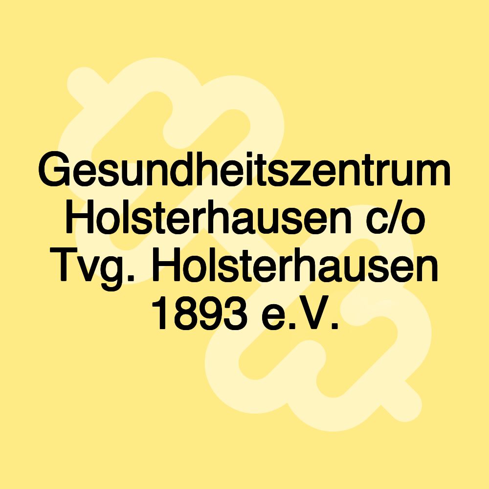 Gesundheitszentrum Holsterhausen c/o Tvg. Holsterhausen 1893 e.V.