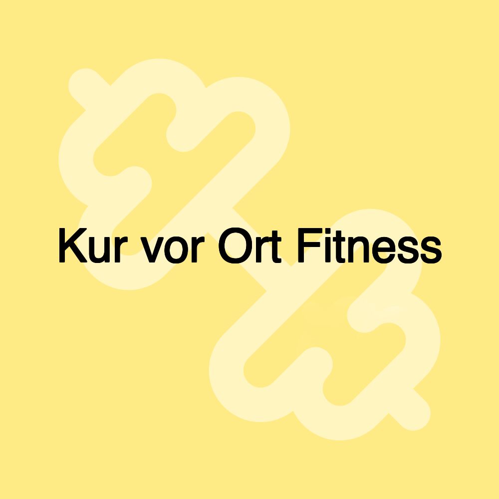 Kur vor Ort Fitness