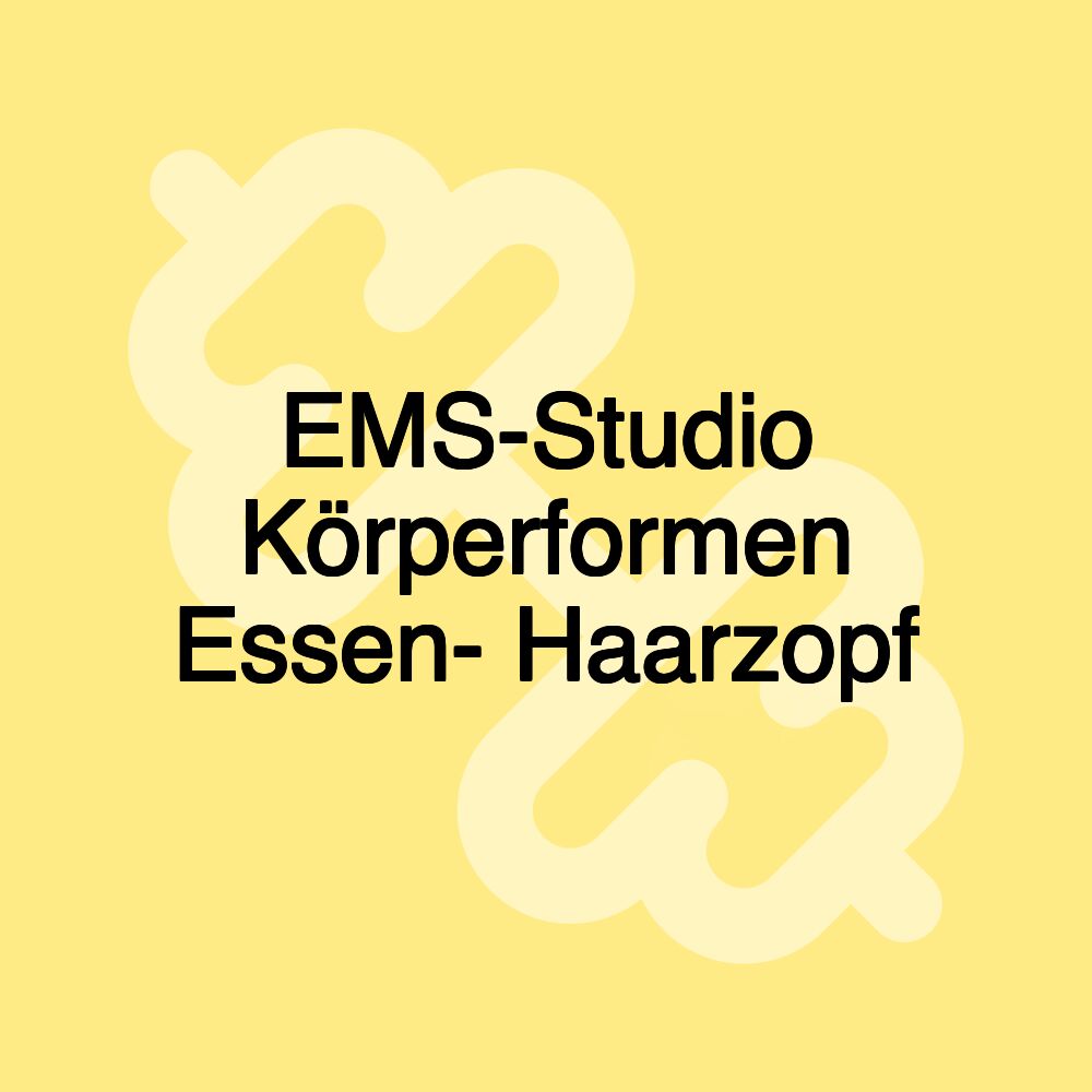 EMS-Studio Körperformen Essen- Haarzopf