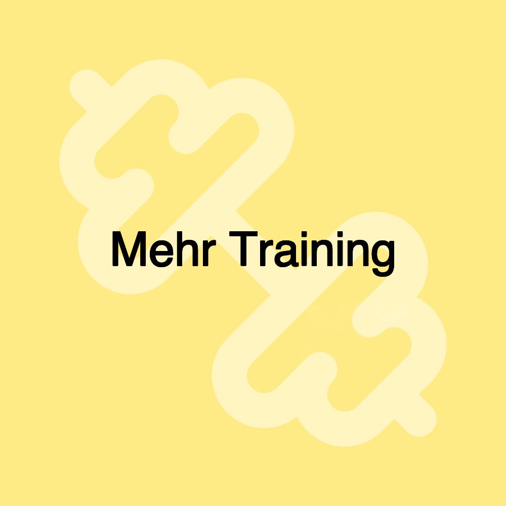 Mehr Training