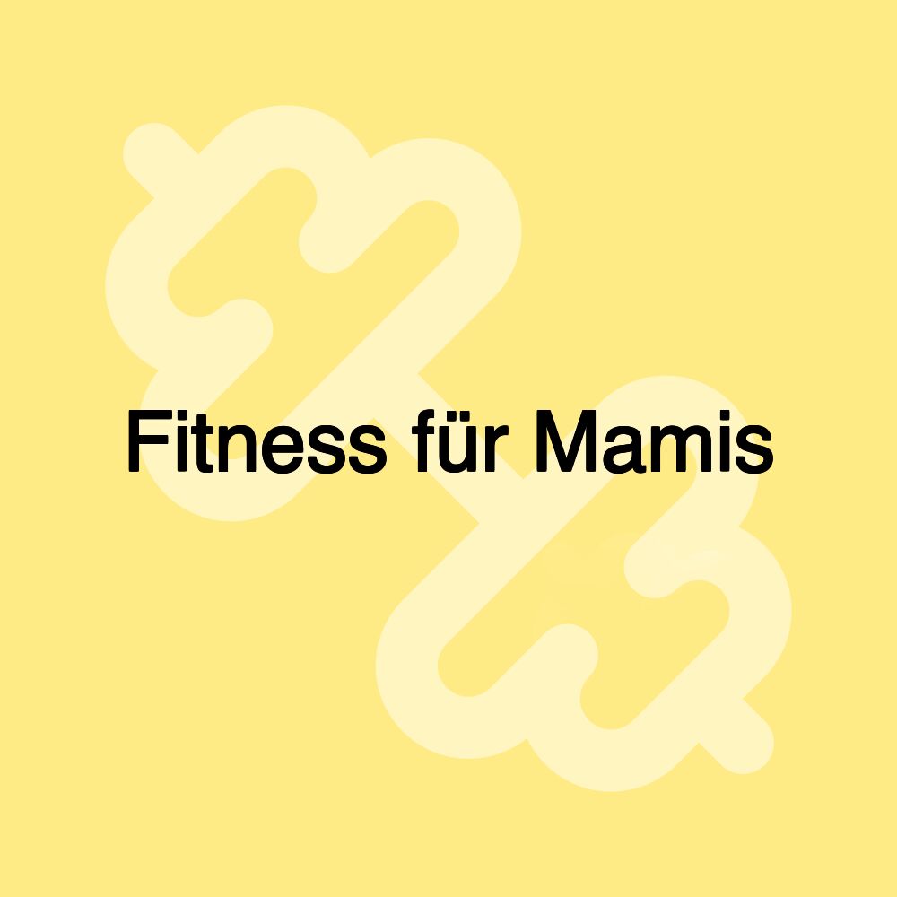 Fitness für Mamis