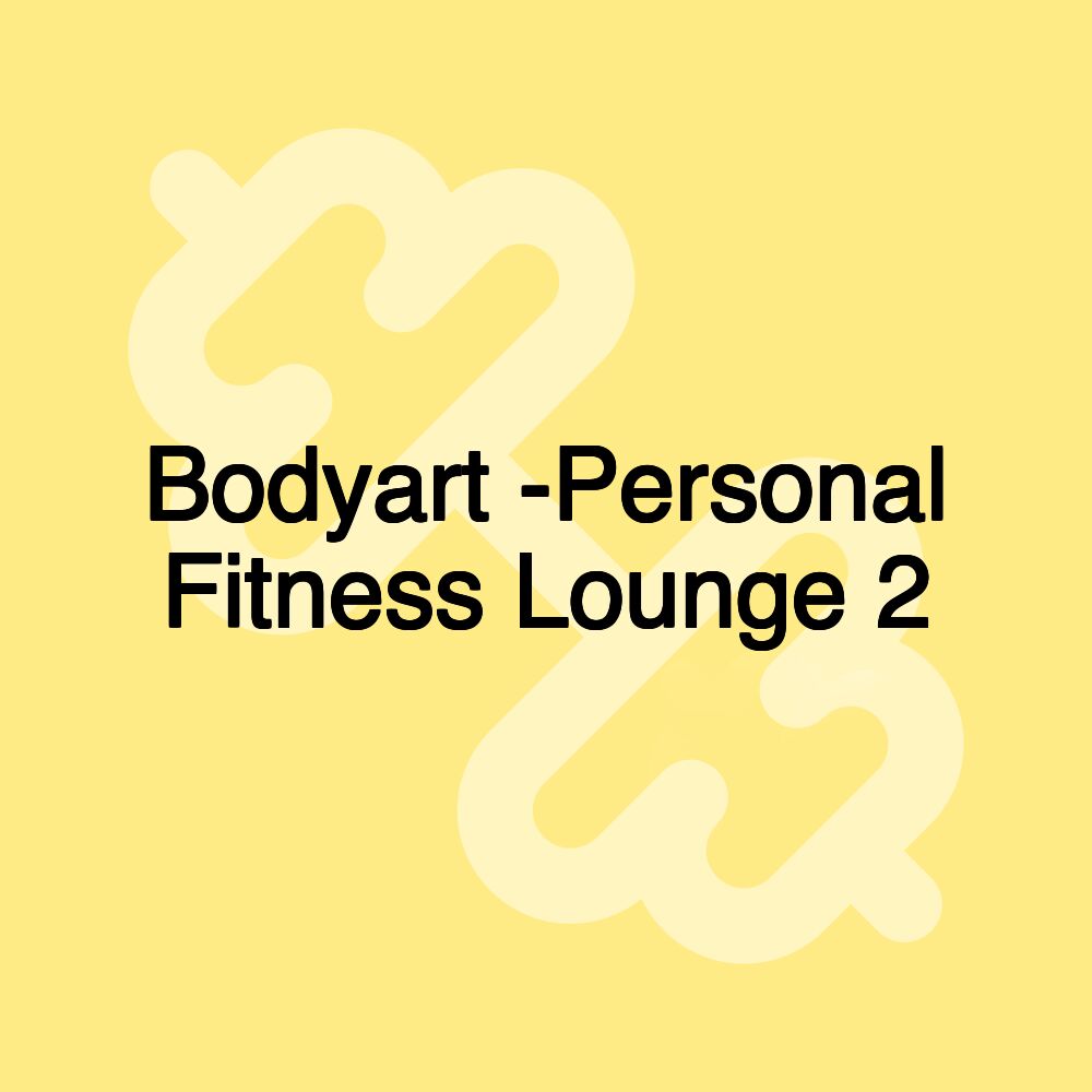 Bodyart -Personal Fitness Lounge 2