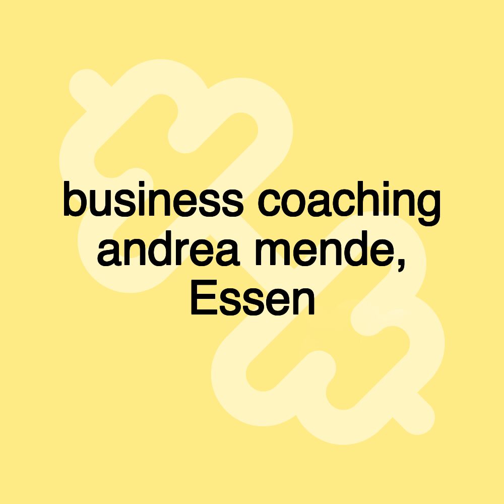 business coaching andrea mende, Essen