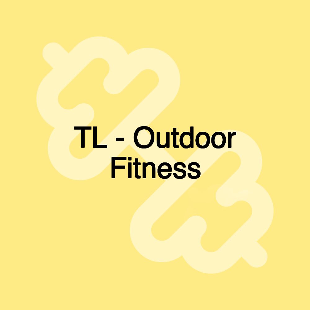 TL - Outdoor Fitness