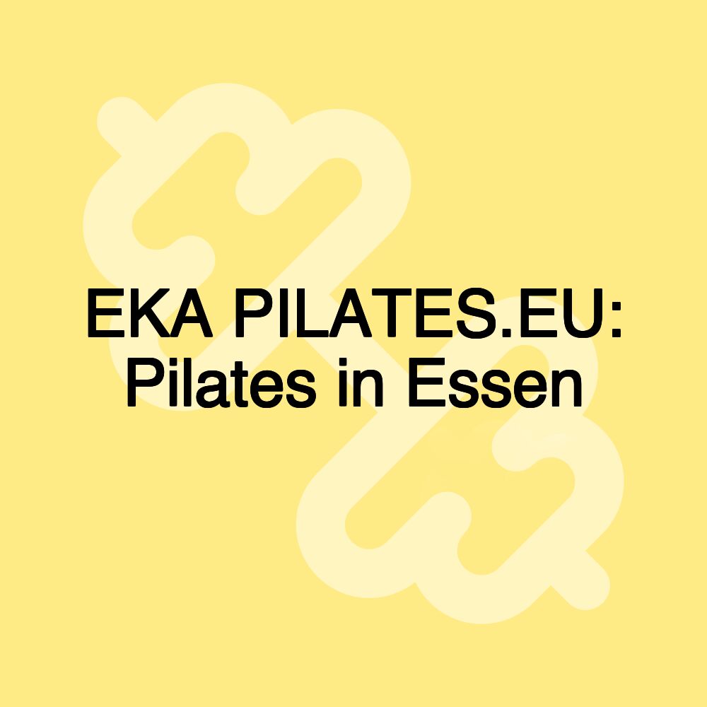 EKA PILATES.EU: Pilates in Essen