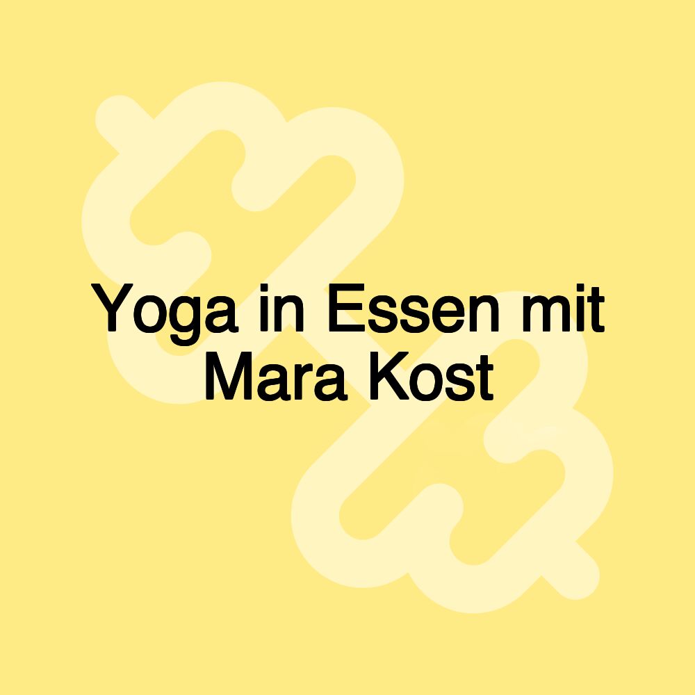 Yoga in Essen mit Mara Kost