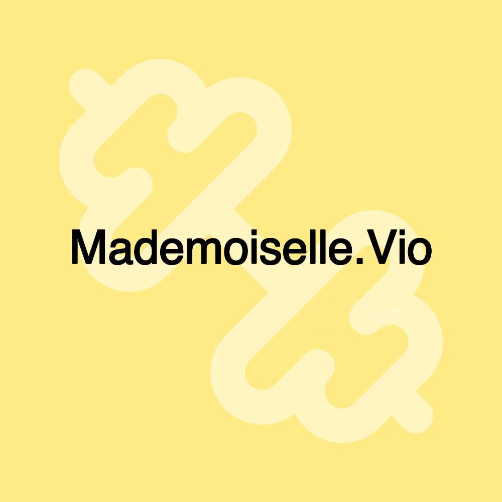 Mademoiselle.Vio