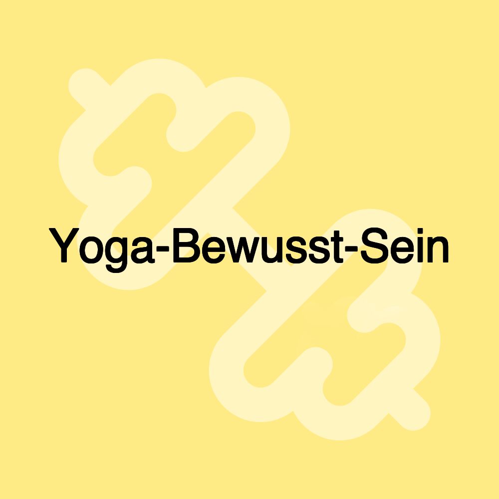 Yoga-Bewusst-Sein