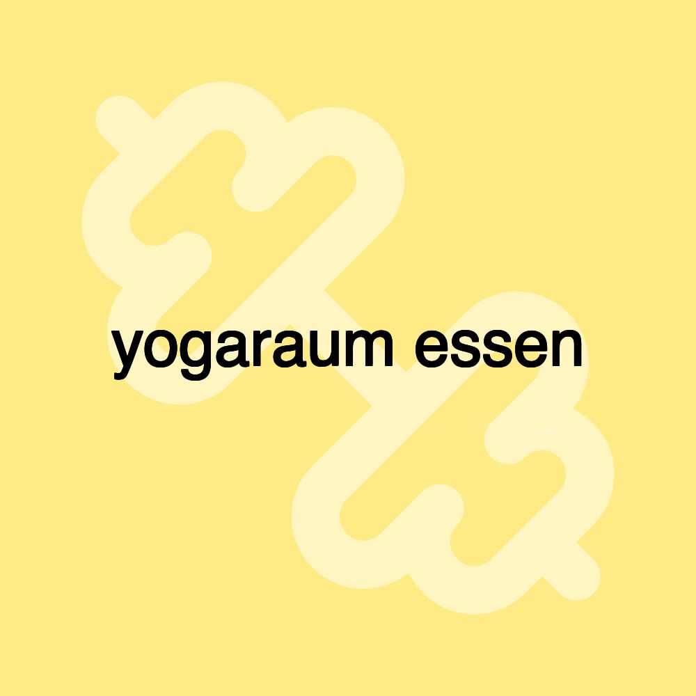 yogaraum essen