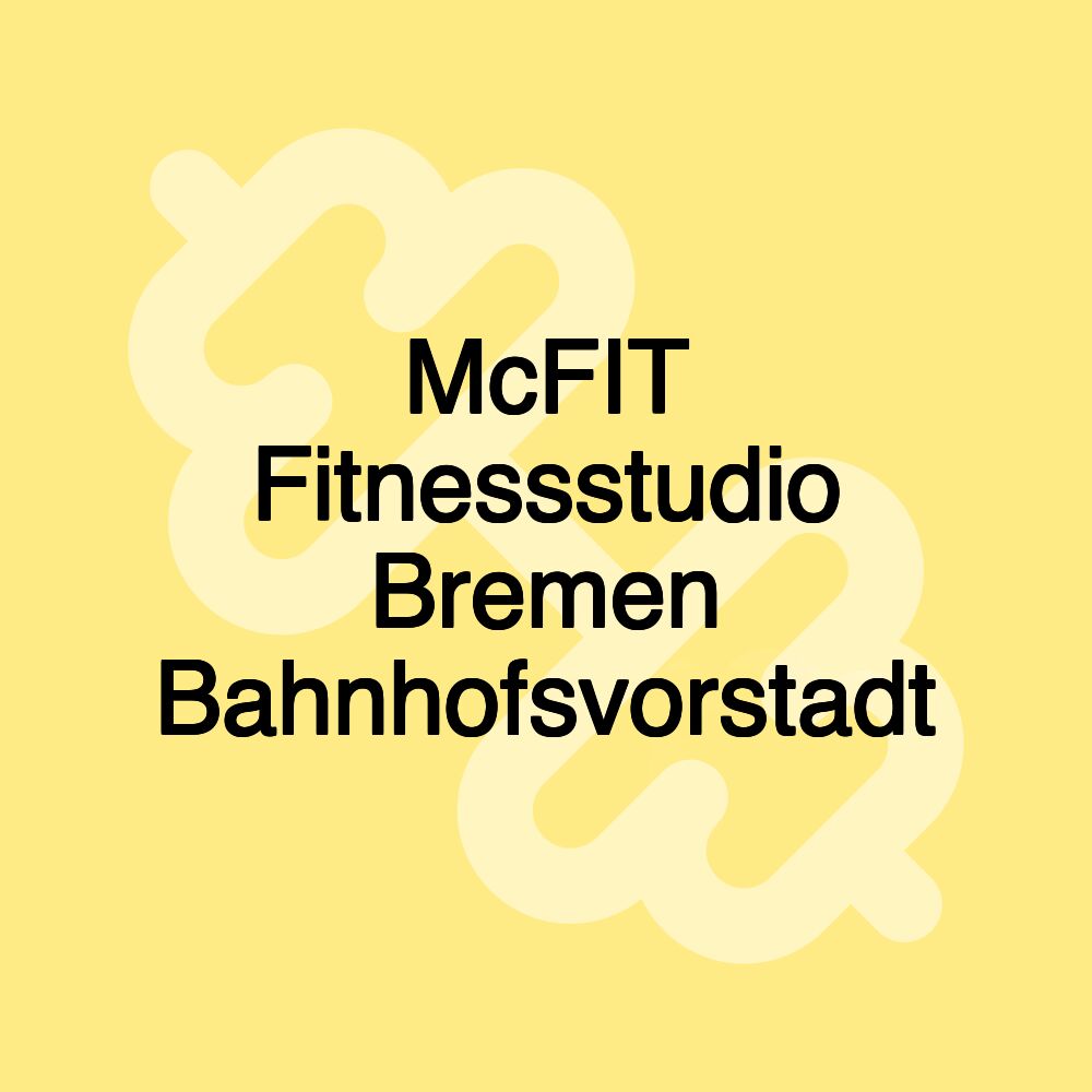 McFIT Fitnessstudio Bremen Bahnhofsvorstadt