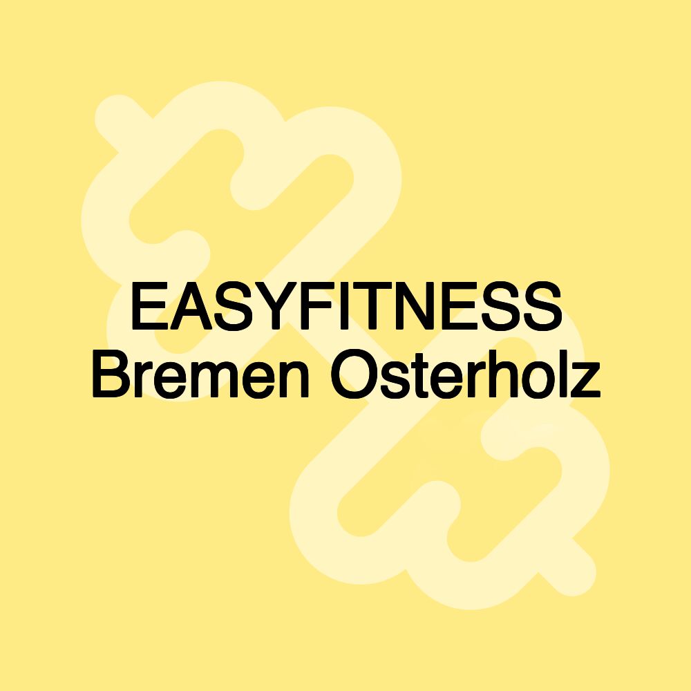 EASYFITNESS Bremen Osterholz