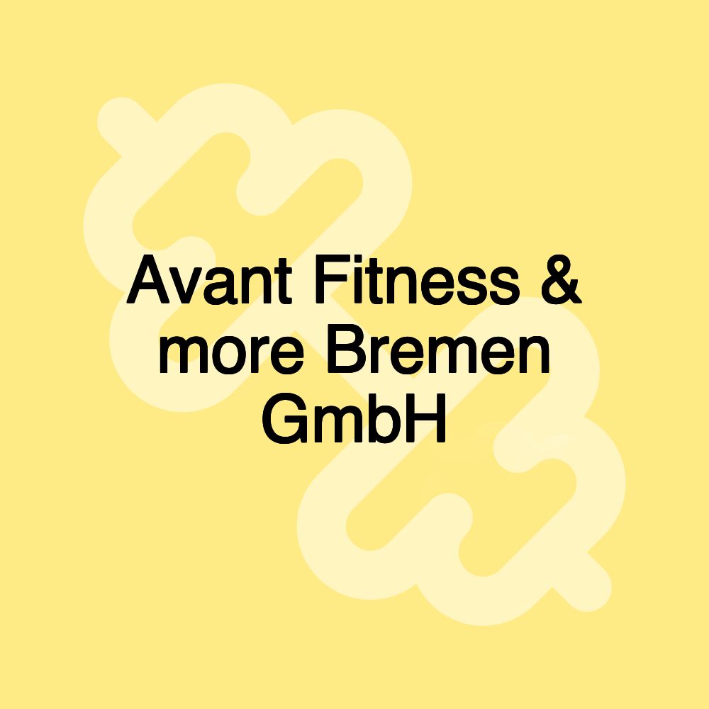 Avant Fitness & more Bremen GmbH