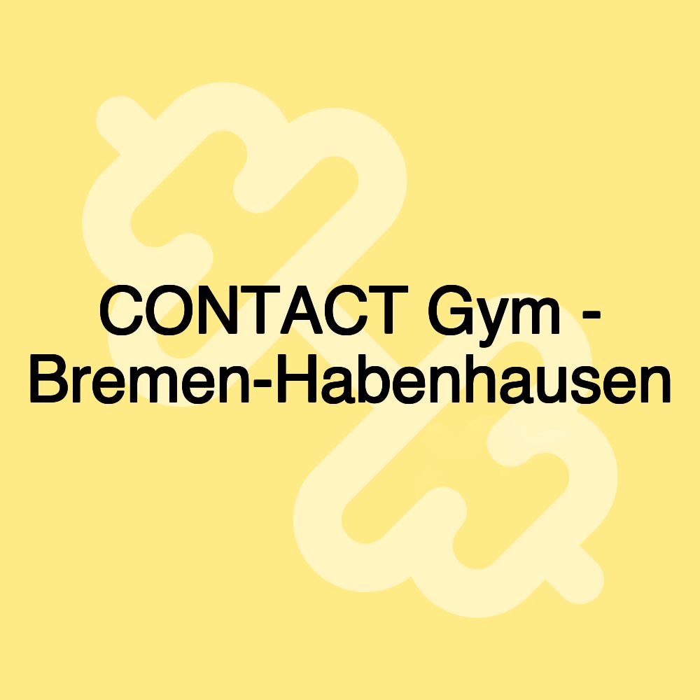 CONTACT Gym - Bremen-Habenhausen